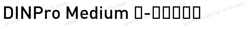 DINPro Medium 中字体转换